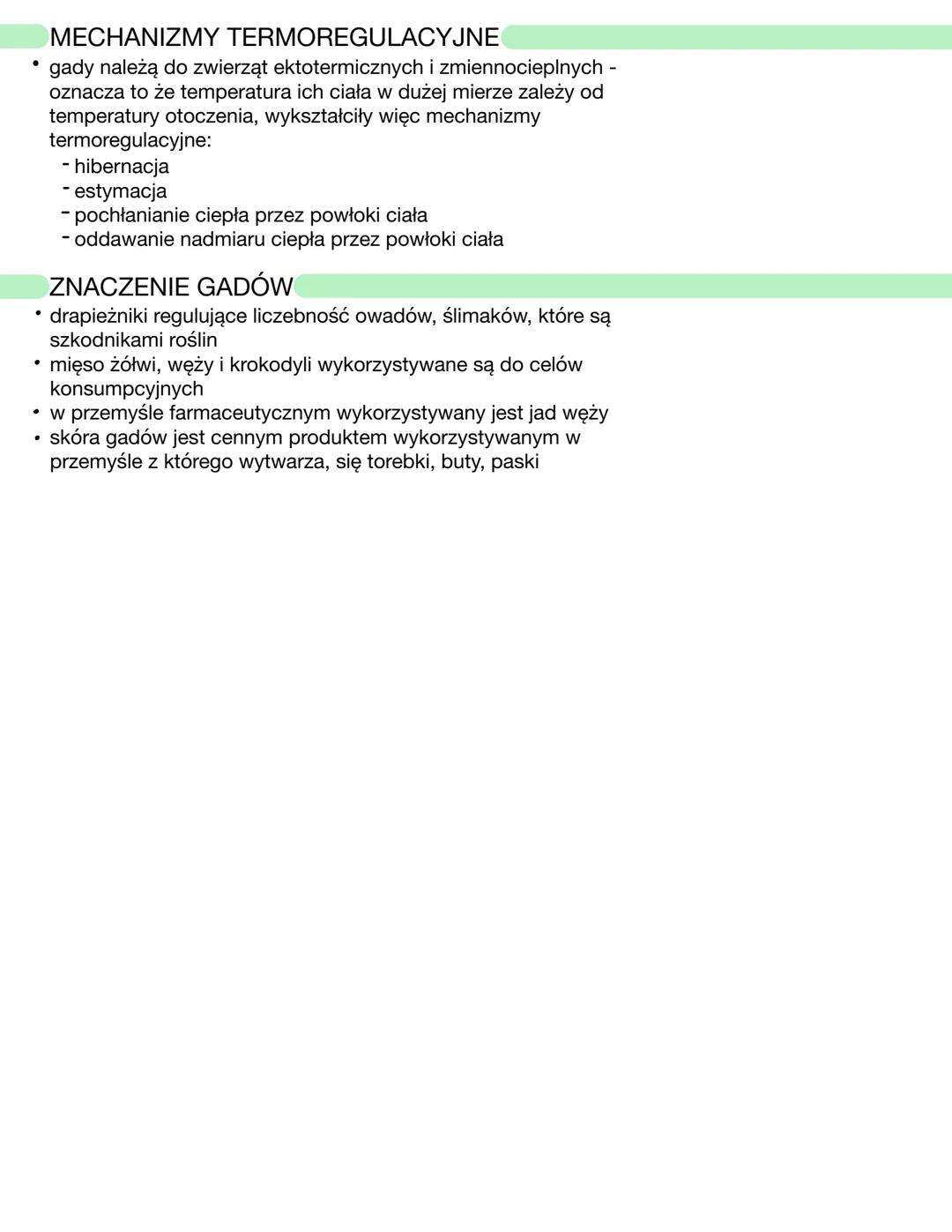 CECHY GADÓW
• żuchwowce
• owodniowce
• zmiennocieplne
• zwierzęta pierwotnie lądowe (wyodrębniły się już na lądzie)
• skóra gruba, wielowars