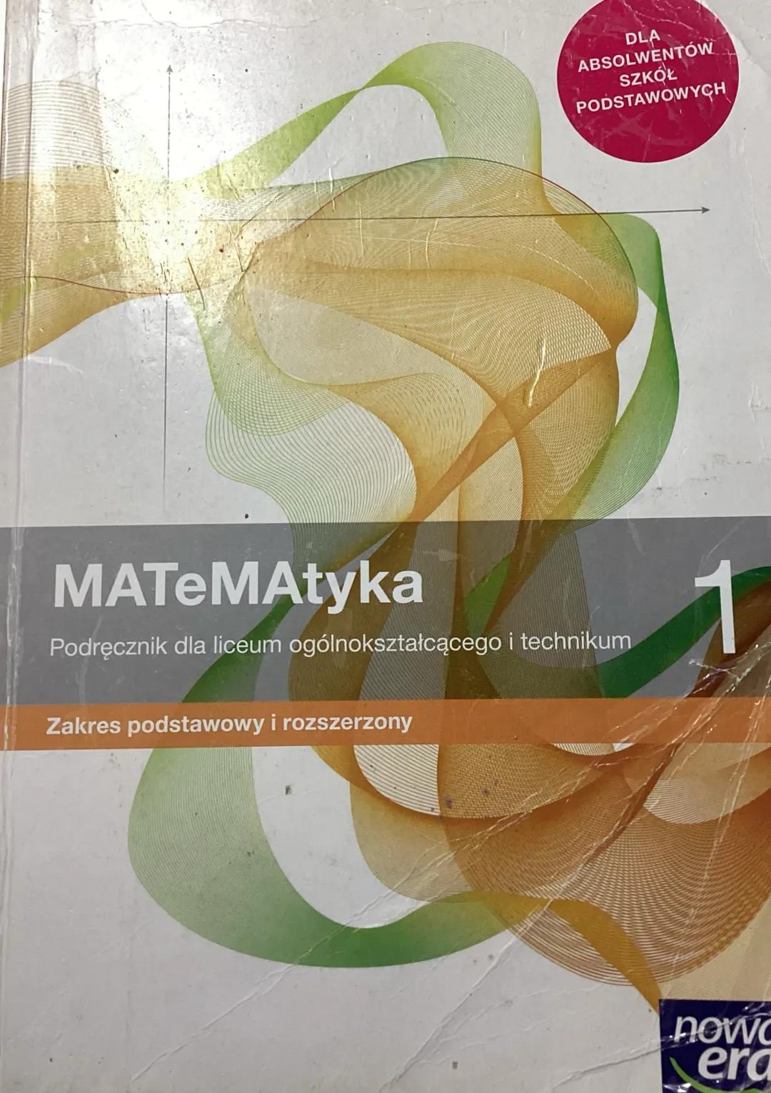 DLA
ABSOLWENTÓW
SZKÓŁ
PODSTAWOWYCH
MATeMAtyka
Podręcznik dla liceum ogólnokształcącego i technikum
Zakres podstawowy i rozszerzony
1
nowo
er