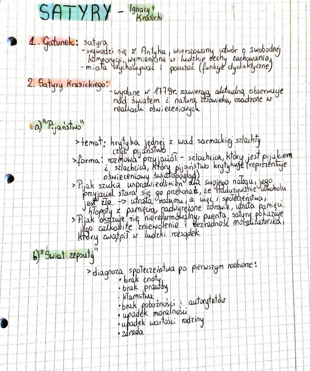SATYRY - Ignacy
Krasicki
4. Gatunek: satyra
-wywodzi się z Antyku, wierszowany utwór o swobodnej
kompozycji, wymienione w ludzkie cechy zach