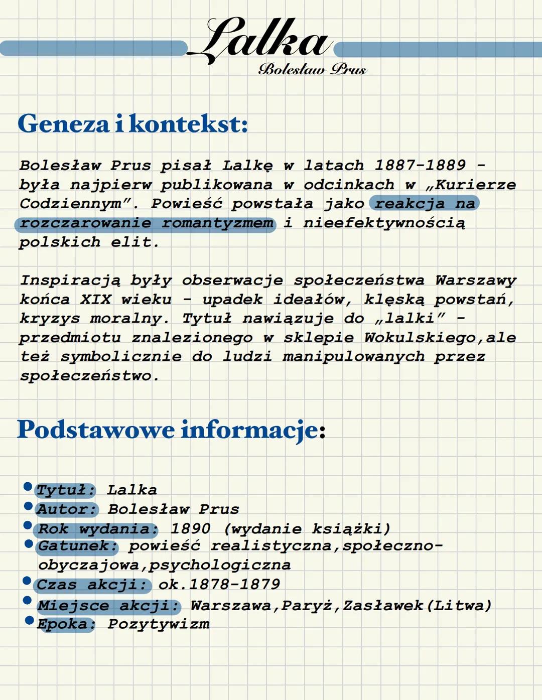 --- OCR Start ---
Lalka
Geneza i kontekst:
Bolesław Prus
Bolesław Prus pisał Lalkę w latach 1887-1889
była najpierw publikowana w odcinkach