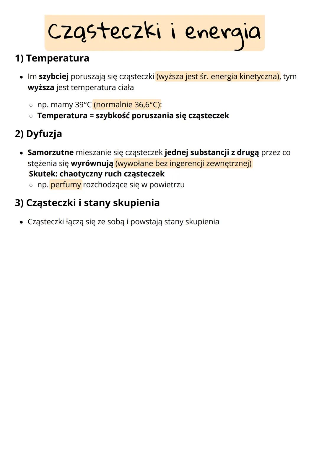 Cząsteczki i energia
1) Temperatura
• Im szybciej poruszają się cząsteczki (wyższa jest śr. energia kinetyczna), tym
wyższa jest temperatura