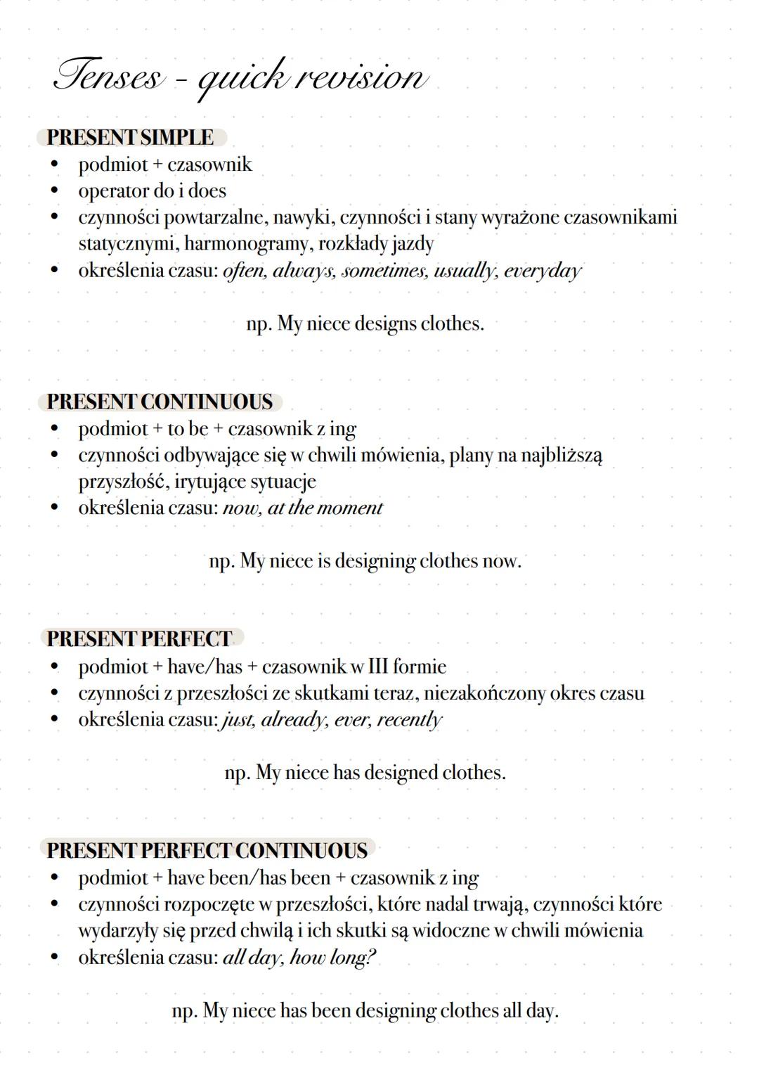 Tenses - quick revision
PRESENT SIMPLE
* podmiot + czasownik
* operator do i does
* czynności powtarzalne, nawyki, czynności i stany wyrażon