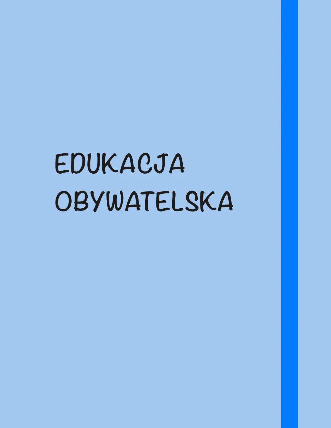 EDUAKACJA
OBYWATELSKA ## JA I SPOŁECZEŃSTWO
### 1. PATRIOTYZM
PATRIOTYZM - POSTAWA WYRAŻAJĄCA SZACUNEK, MIŁOŚĆ I PRZYWIĄZANIE DO OJCZYZNY