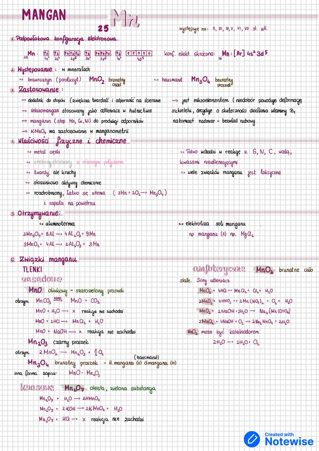 MANGAN
25
4. Podpowłokowa konfiguracja elektronowa
1s² 2s² 2p⁶ 3s² 3p⁶ 3d⁵
2. Hystępowame: w mineralach
> braunsztyn (piroluzyt) MnO₂ brunat