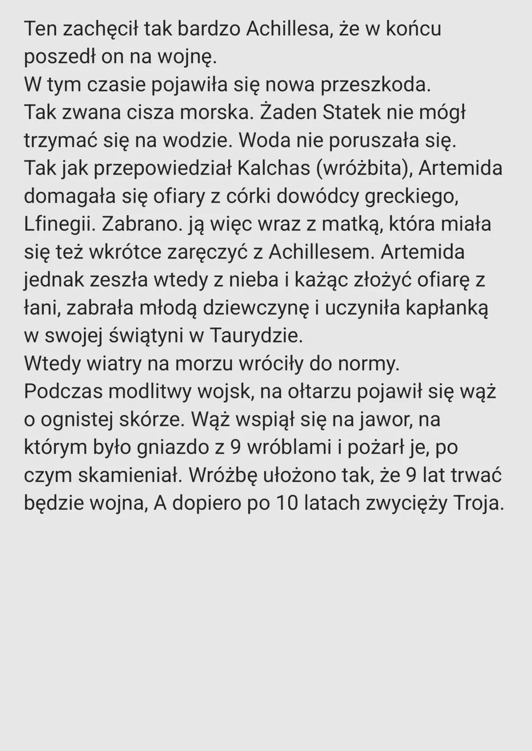 wojna trojańska
Streszczenie
Wojna rozpętała się przez to, że Parys porwał
Helenę. Tetyda była boginką wody, którą kochali
Bogowie tacy jak