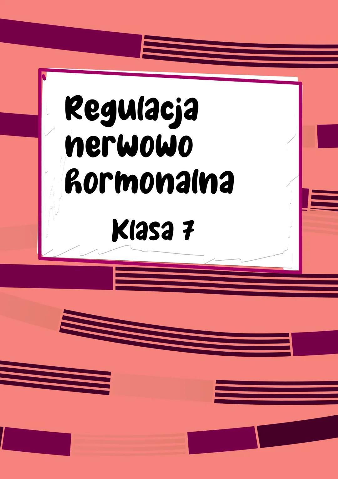 # Regulacja
# nerwowo
# hormonalna
# Klasa 7 # Budowa i funkcjonowanie
# Ukladu hormonalnego
Układ hormonalny jest zbudowany z gruczołów