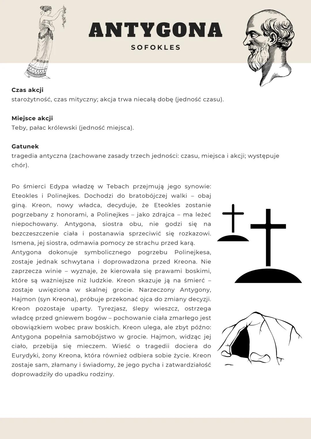 # ANTYGONA
SOFOKLES
Czas akcji
starożytność, czas mityczny; akcja trwa niecałą dobę (jedność czasu).
Miejsce akcji
Teby, pałac królewski