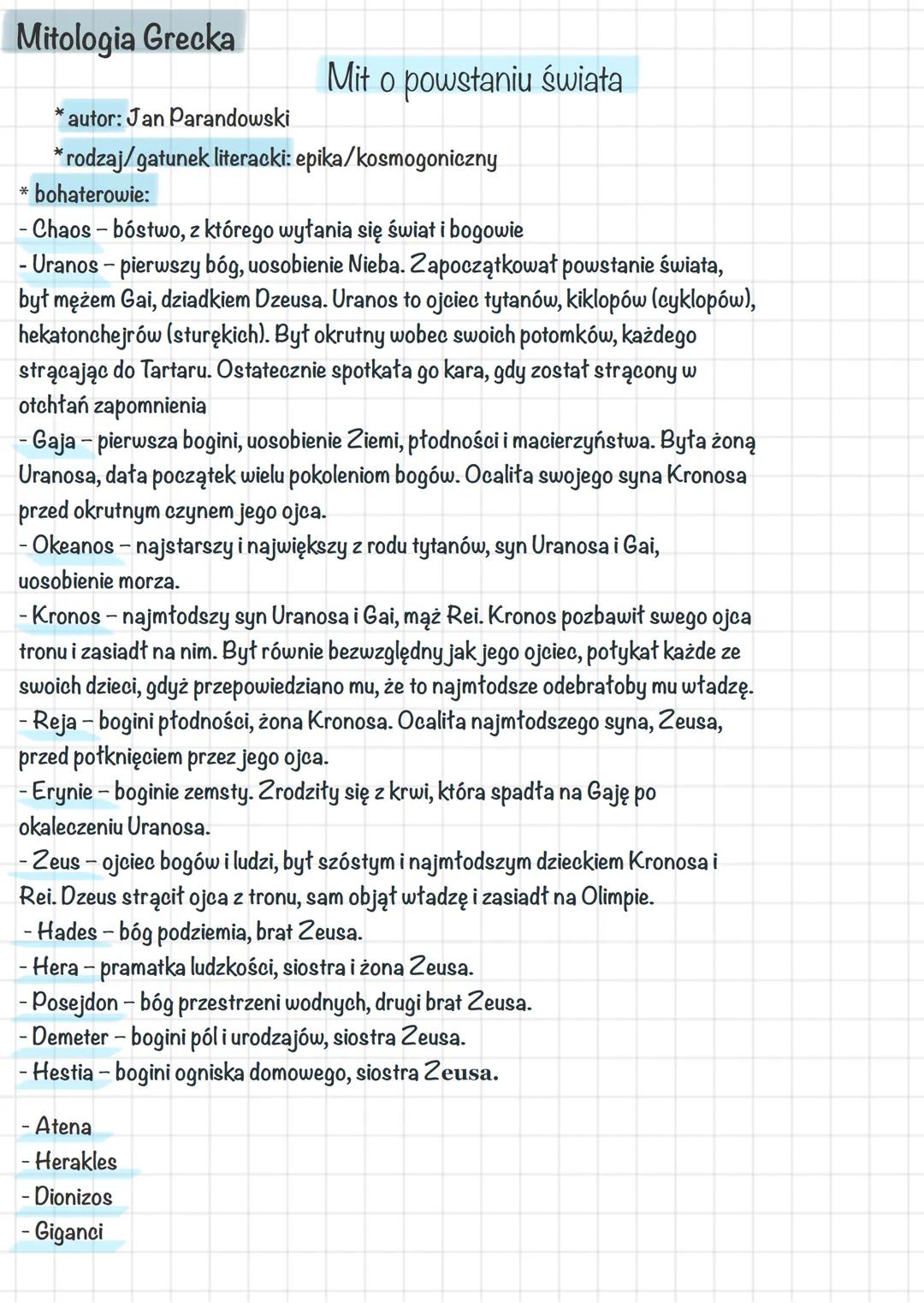 # Mitologia Grecka
Mit o powstaniu świata
* autor: Jan Parandowski
* rodzaj/gatunek literacki: epika/kosmogoniczny
* bohaterowie:
- Cha