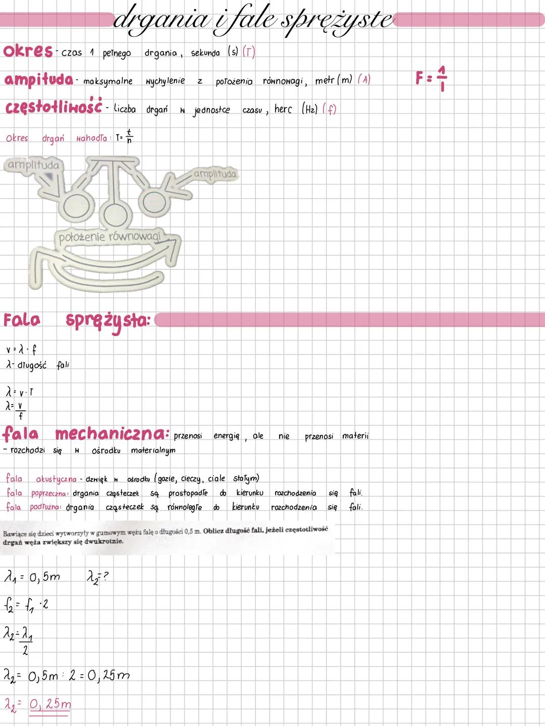 # drgania i fale sprężyste
**okres** czos 1 peïnego drgania, sekunda (s) (T)
**ampituda** maksymalne wychylenie z położenia równowagi, met