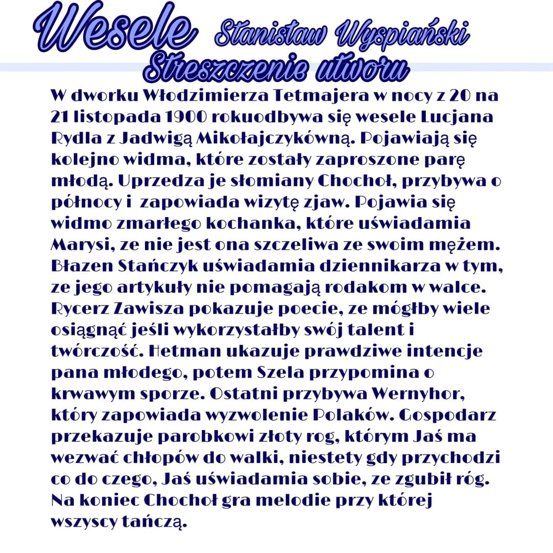 # Wesele Stanisław Wyspiański
## Streszczenie utworu
W dworku Włodzimierza Tetmajera w nocy z 20 na 21 listopada 1900 rokuodbywa się wesele
