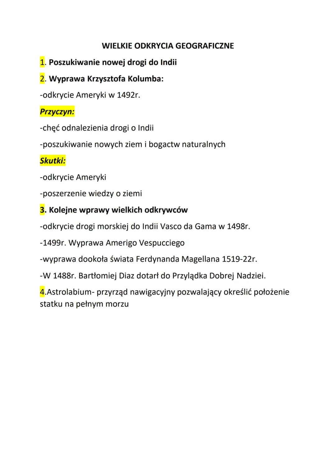 # WIELKIE ODKRYCIA GEOGRAFICZNE
1. Poszukiwanie nowej drogi do Indii
2. Wyprawa Krzysztofa Kolumba:
- odkrycie Ameryki w 1492r.
**Przyczyn:*