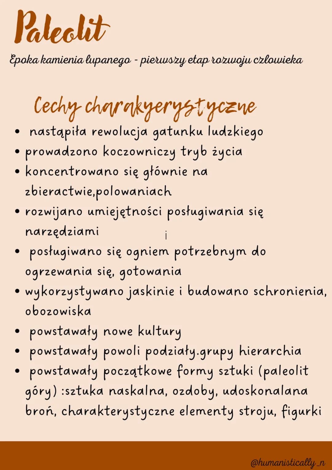 # Paleolit
## Epoka kamienia łupanego - pierwszy etap rozwoju człowieka
### Cechy charakyerystyczne
- nastąpiła rewolucja gatunku ludzkiego