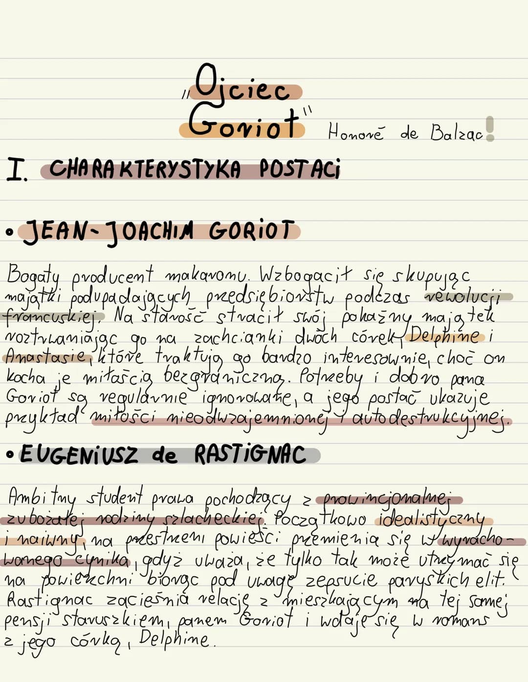 Ojciec
Goriot
Honoré de Balzac
## I. CHARAKTERYSTYKA POSTACI
* JEAN-JOACHIM GORIOT
Bogaty producent makaromu. Wzbogacił się skupując
mają