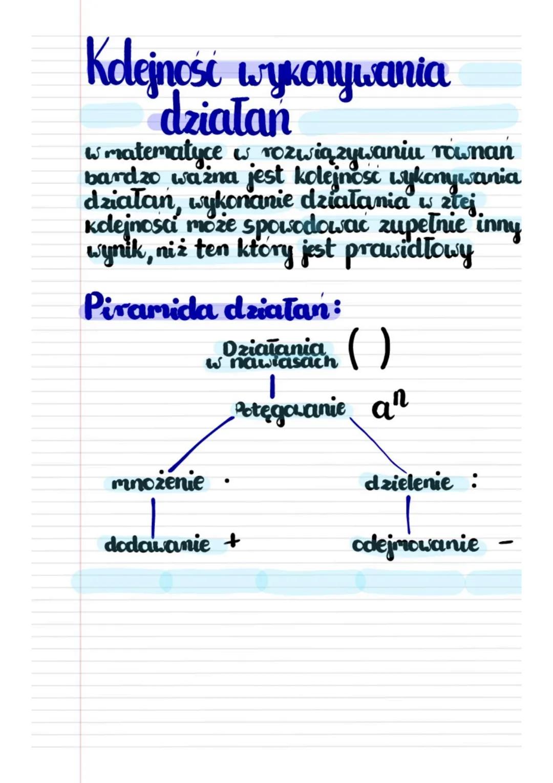 Kolejność wykonywania
działań
w matematyce w rozwiązywaniu równan
bardzo ważna jest kolejnosc wykonywania
działan, wykonanie działania w złe