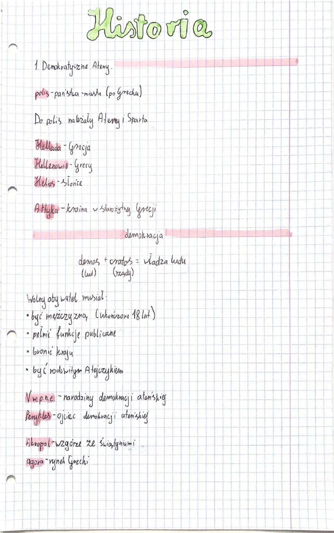 Historia
1. Demokratyczne Ateny.
polis - panstwa -miasta (po Grechu).
Do polis należały Atemy i Sparta
Hellada - Grecja
Helenawie - Grecy
He