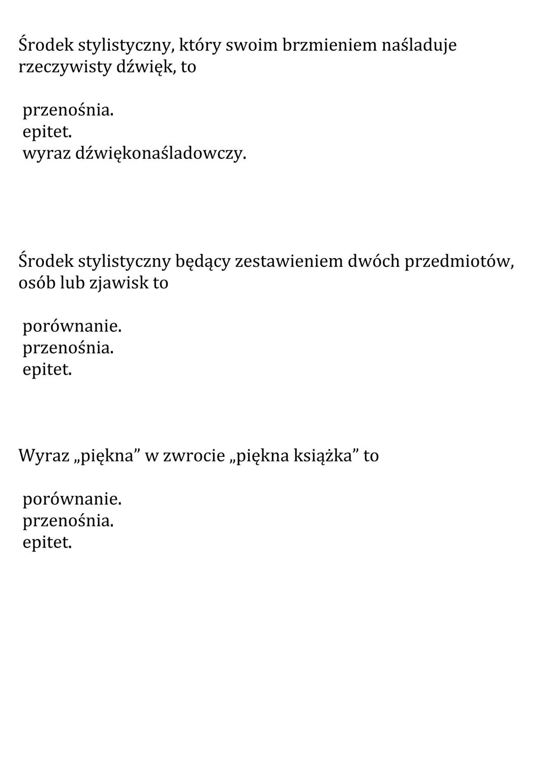 # Środki wyrazu artystycznego
Środek stylistyczny, który poprzez nietypowe połączenie
wyrazów pozwala uzyskać nietypowe znaczenie przynajmn