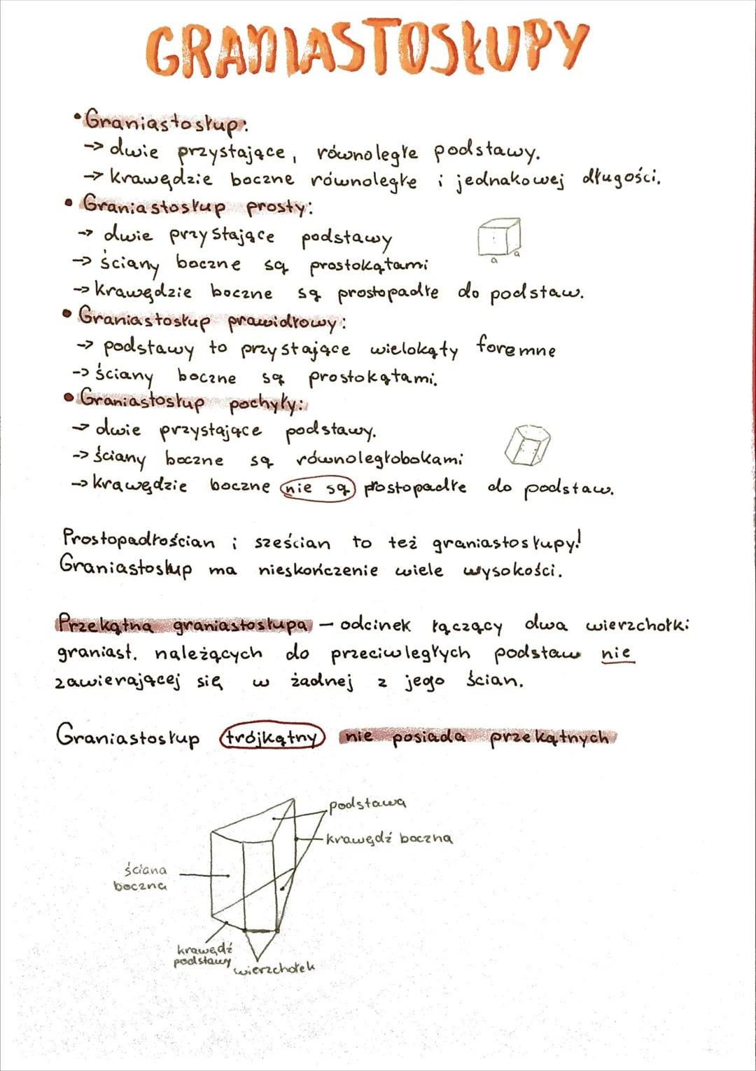 GRANIASTOSŁUPY
•Granias to stup
→ dwie przystające, równolegle podstawy.
·krawędzie boczne równoległe i jednakowej długości.
Grania stoslup