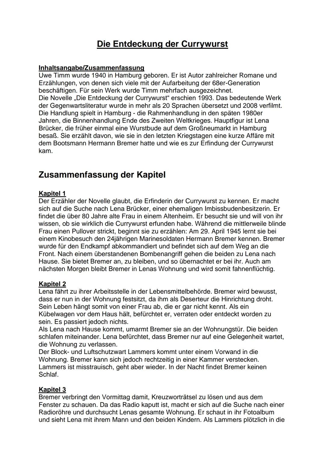 # Die Entdeckung der Currywurst
Inhaltsangabe/Zusammenfassung
Uwe Timm wurde 1940 in Hamburg geboren. Er ist Autor zahlreicher Romane und