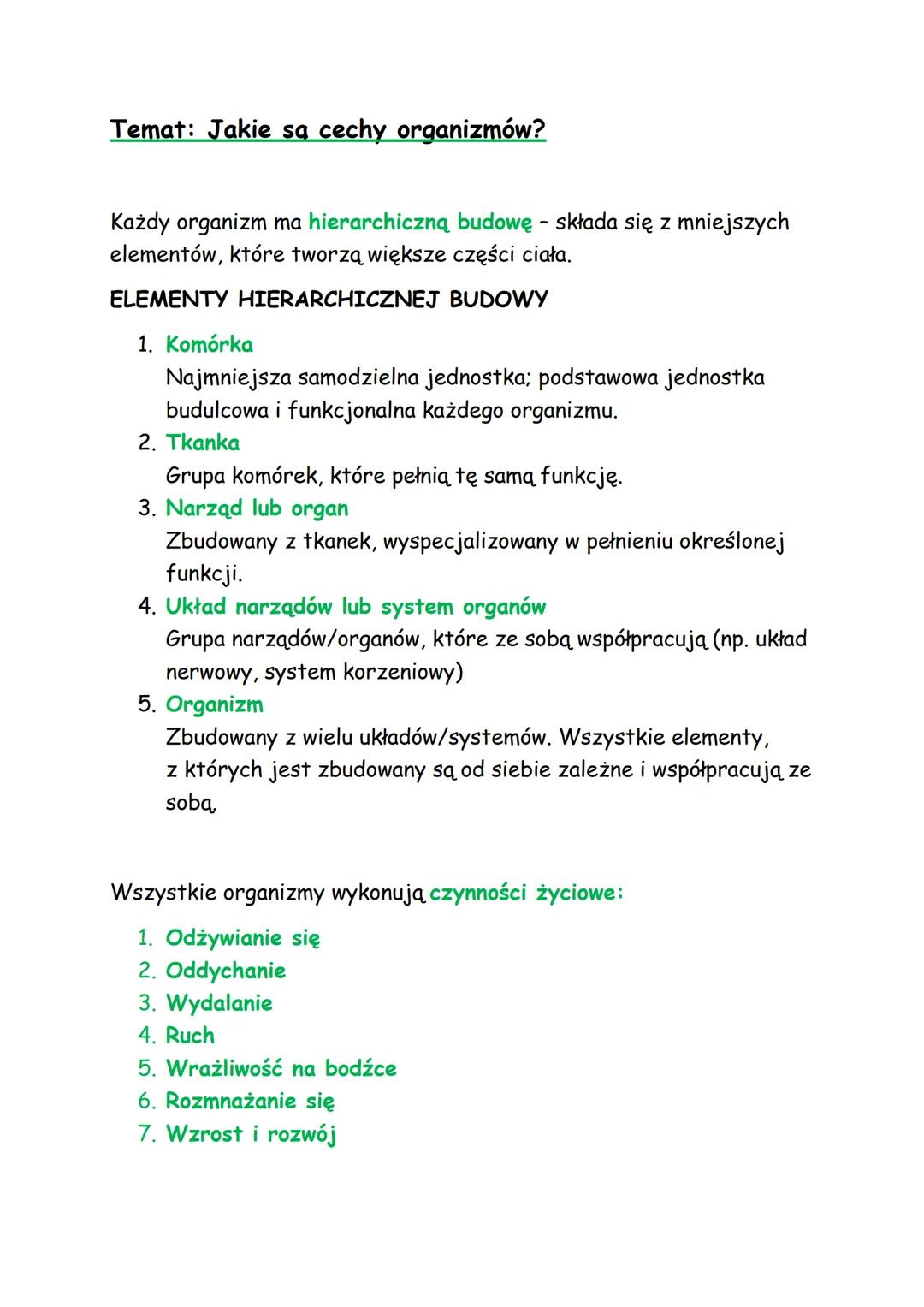 Temat: Jakie są cechy organizmów?
Każdy organizm ma hierarchiczną budowę - składa się z mniejszych
elementów, które tworzą większe części c