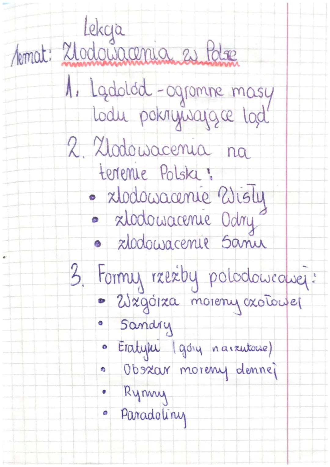 Lekja
Temat: Modowacenia w Polre
1. Lądolód - ogromne masy
lodu pokrywające lad
2. lodowacenia na
terenie Polski
* xlodowacenie Wisły