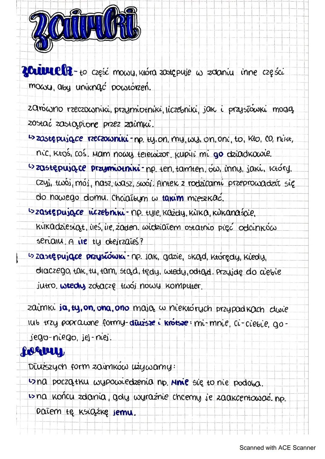 zainti
zaimuels-to część mowy, która zastępuje w zdaniu inne części
mowy, aby uniknąć powtórzeń.
1
zarówno rzeczowniki, przymiotniki, liczeb