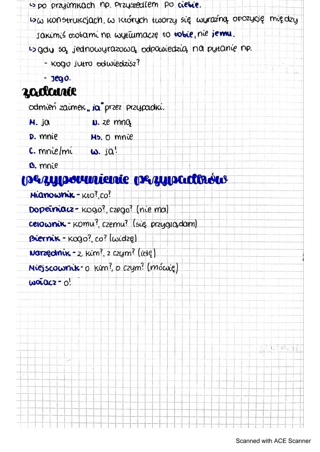 zainti
zaimuels-to część mowy, która zastępuje w zdaniu inne części
mowy, aby uniknąć powtórzeń.
1
zarówno rzeczowniki, przymiotniki, liczeb