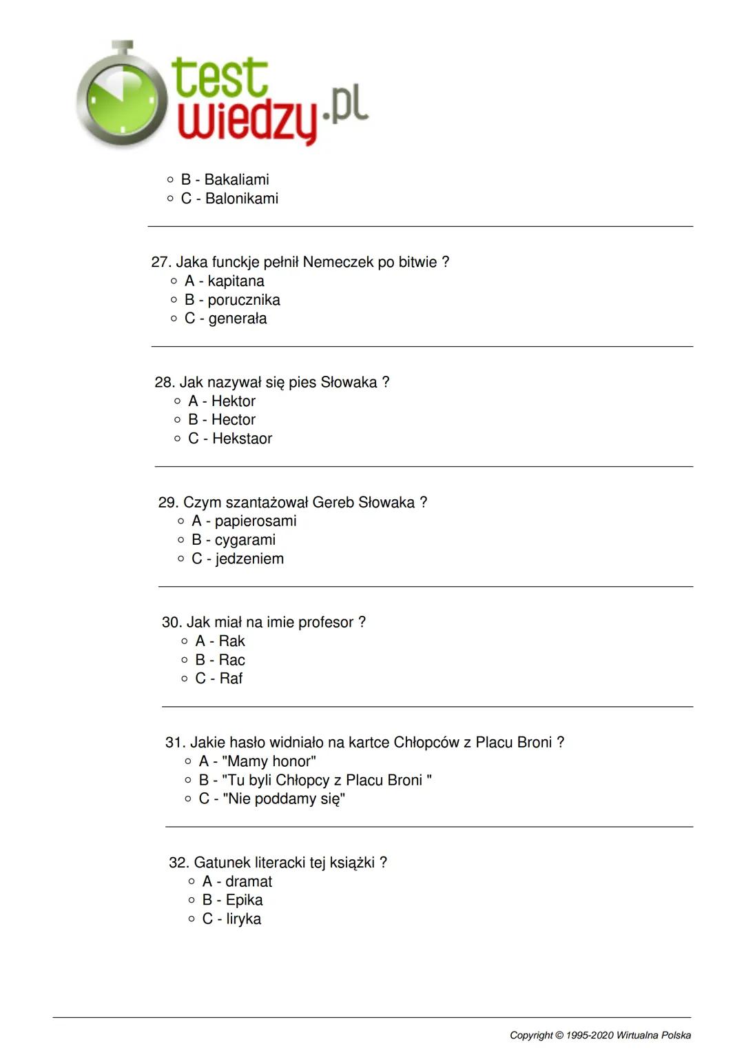 # test
Wiedzy.pl
# Chłopcy z Placu Broni
Test ze znajomości lektury "Chłopcy z Placu Broni"
Poziom trudności: Średni
1. Kto jest autorem