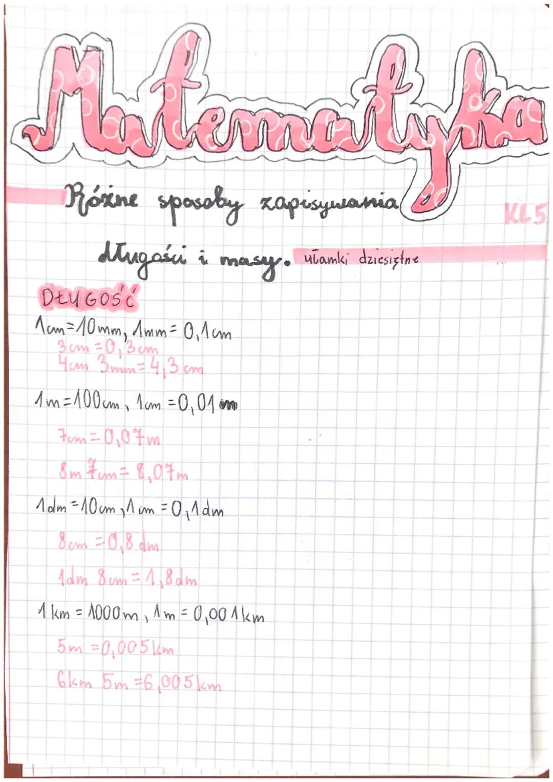 Matematyka
Różne sposoby zapisywania(
długości i masy. ułamki dziesiętne
DŁUGOŚĆ
1cm=10mm, 1mm=0,1cm
3cm 0,3cm
4cm 3mm=4,3 cm
1m=100cm,