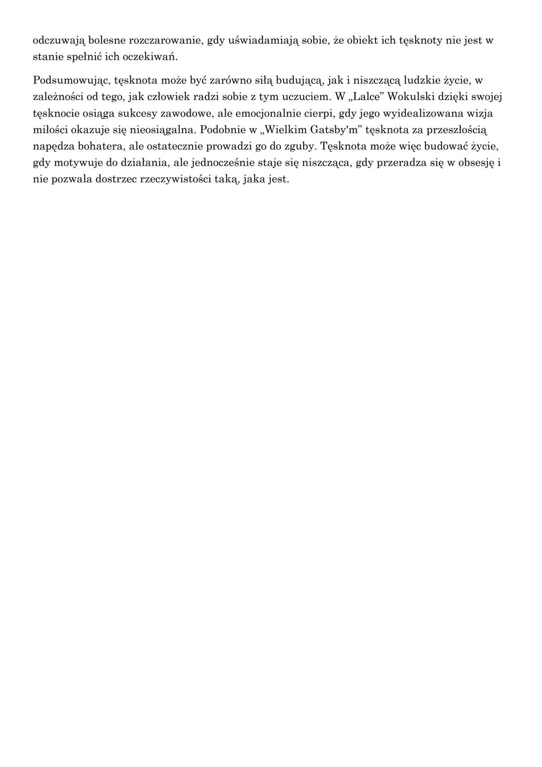 "Lalka" Bolesław Prus - "Tęsknota - siła niszcząca czy budująca ludzkie życie? Rozważ
problem i uzasadnij swoje zdanie, odwołując się do fra