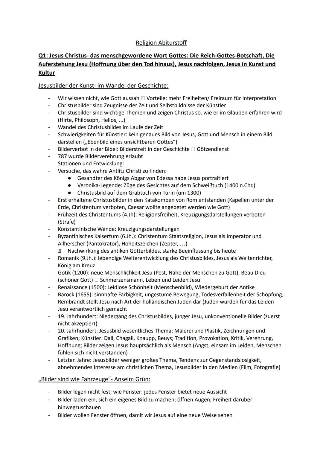 Religion Abiturstoff
Q1: Jesus Christus- das menschgewordene Wort Gottes: Die Reich-Gottes-Botschaft, Die
Auferstehung Jesu (Hoffnung über