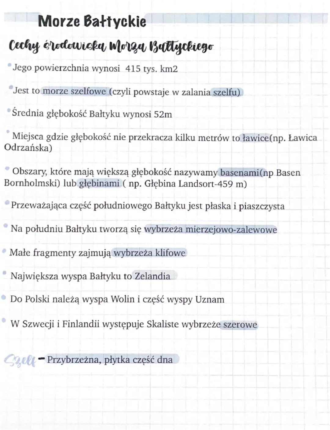 # Morze Bałtyckie
Cechy środowiska Morza Bałtyckiego
* Jego powierzchnia wynosi 415 tys. km2
* Jest to morze szelfowe (czyli powstaje