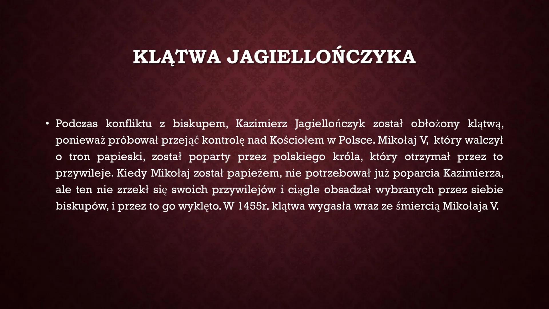 KAZIMIERZ IV
JAGIELLOŃCZYK
IS ●
●
WCZESNE LATA
Kazimierz urodził się pod koniec
listopada 1427r. Był najmłodszym
synem Władysława Jagiełły i