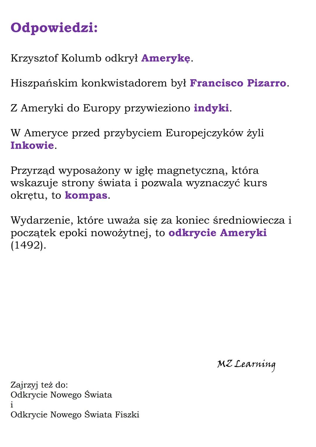 Odkrycie Nowego Świata
Quiz
Pytania:
Krzysztof Kolumb odkrył
Indie.
Amerykę.
Chiny.
Hiszpańskim konkwistadorem był
Ferdynand Magellan.
Ameri