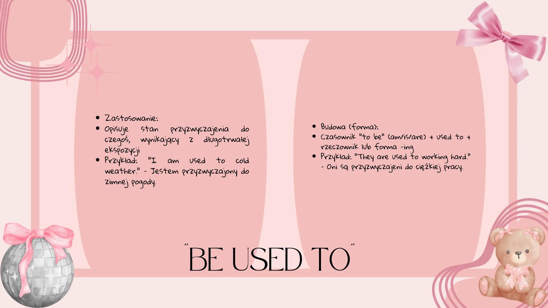 --- OCR Start ---
do
długotrwałej
• Zastosowanie:
• Opisuje stan przyzwyczajenia do
czegoś, wynikający z długotrwałej
ekspozycji
• Przykład: