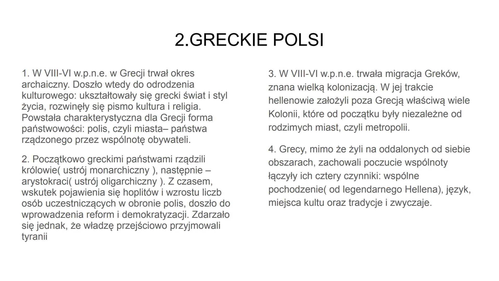 DZIEJE STAROŻYTNEJ
GRECJI
Roksana
Janik 1.POCZĄTKI CYWILIZACJI GRECKIEJ
1. Cywilizacja grecka rozwinęła się na
Półwyspie Bałkańskim, wyspach