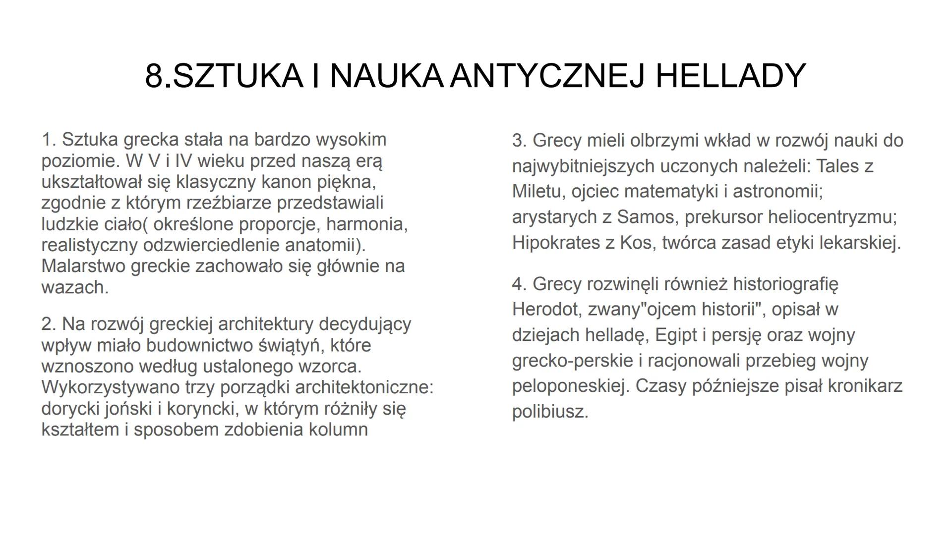 DZIEJE STAROŻYTNEJ
GRECJI
Roksana
Janik 1.POCZĄTKI CYWILIZACJI GRECKIEJ
1. Cywilizacja grecka rozwinęła się na
Półwyspie Bałkańskim, wyspach