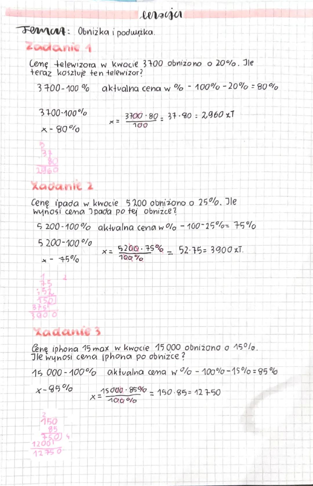 versija
Temat: Obniżka i podwyżka.
Zadanie 4
Cene telewizora w kwocie 3700 obniżono o 20%. Jle
teraz kosztuje ten telewizor?
3700-100%
aktua