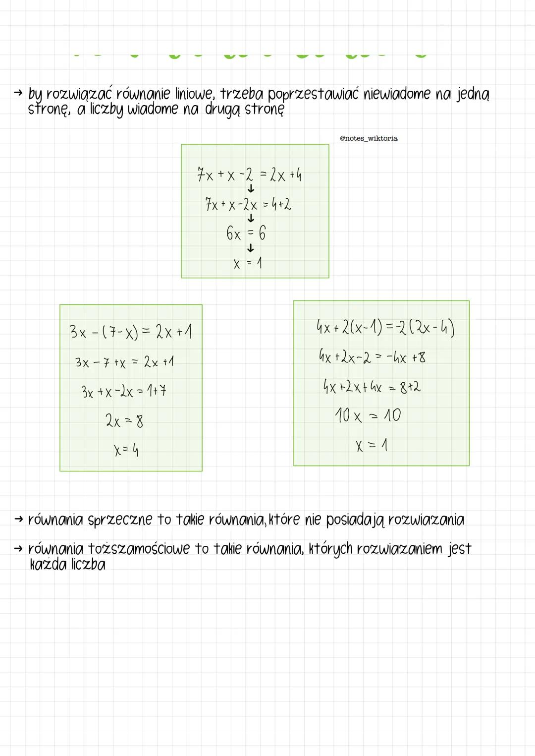 → by rozwiązać równanie liniowe, trzeba poprzestawiać niewiadome na jedna
stronę, a liczby wiadome na drugą stronę
7x+x-2=2x+4
7x+x-2x=4+2