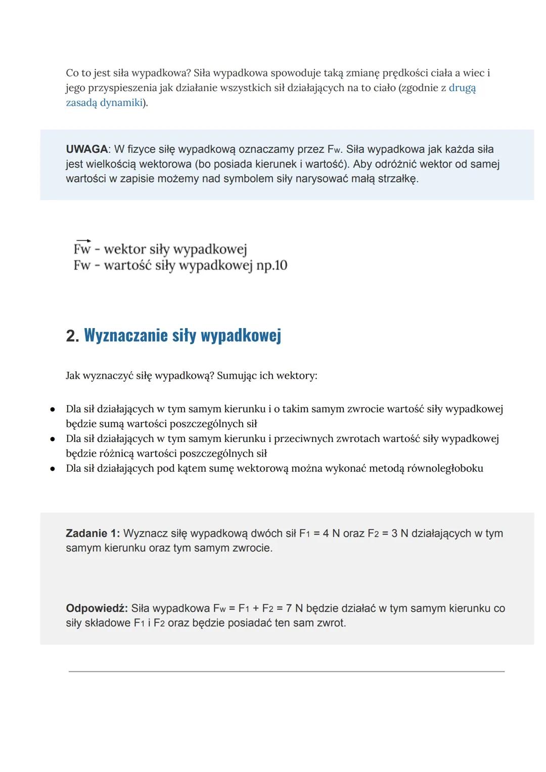 # Jednostka siły: niuton
Jednostką siły jest niuton (N). Jeden niuton jest to siła, potrzebna aby nadać ciału o
masie 1 kg przyspieszenie 1