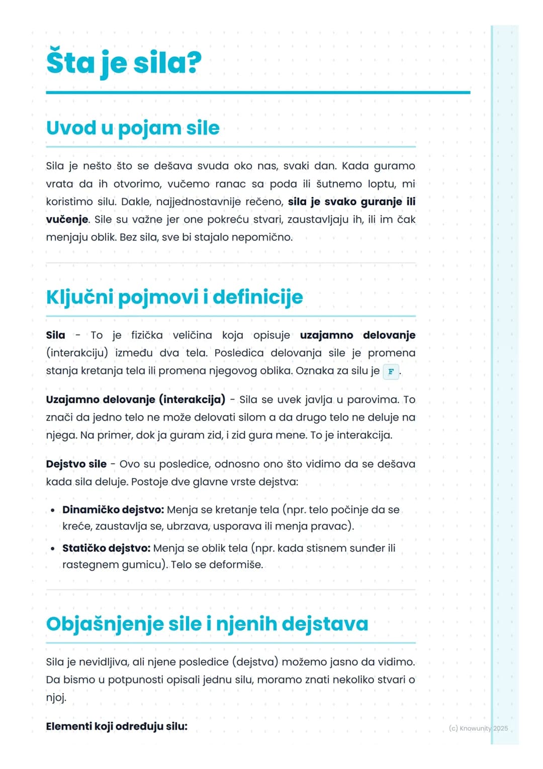 # Šta je sila?
## Uvod u pojam sile
Sila je nešto što se dešava svuda oko nas, svaki dan. Kada guramo
vrata da ih otvorimo, vučemo ranac s