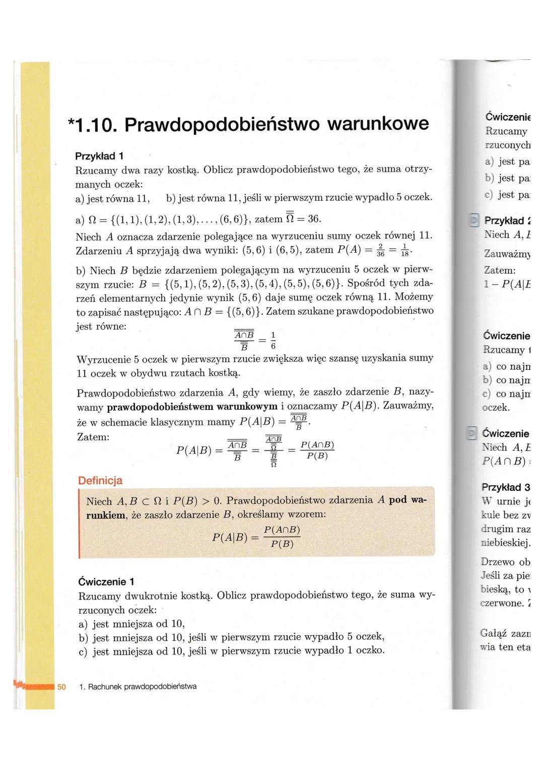 * 1.10
str. 50-53
# PRANDOPODOBIEŃSTWO
warunkowe
Definicjia
Zajścia zdarzenia A pod warunkiem zajścia zdanenia, określamy wzorem
$P(AIB) =