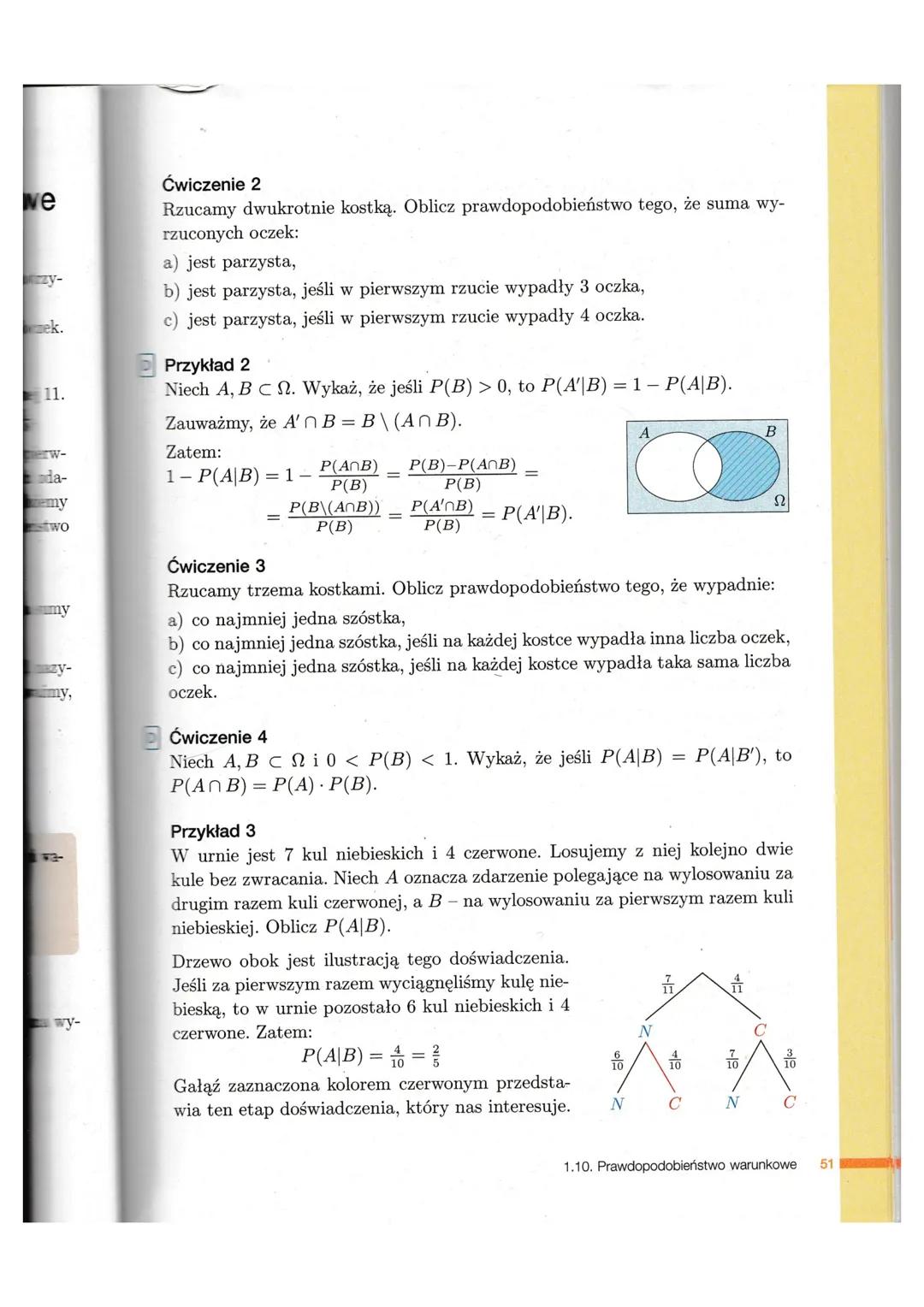 * 1.10
str. 50-53
# PRANDOPODOBIEŃSTWO
warunkowe
Definicjia
Zajścia zdarzenia A pod warunkiem zajścia zdanenia, określamy wzorem
$P(AIB) =