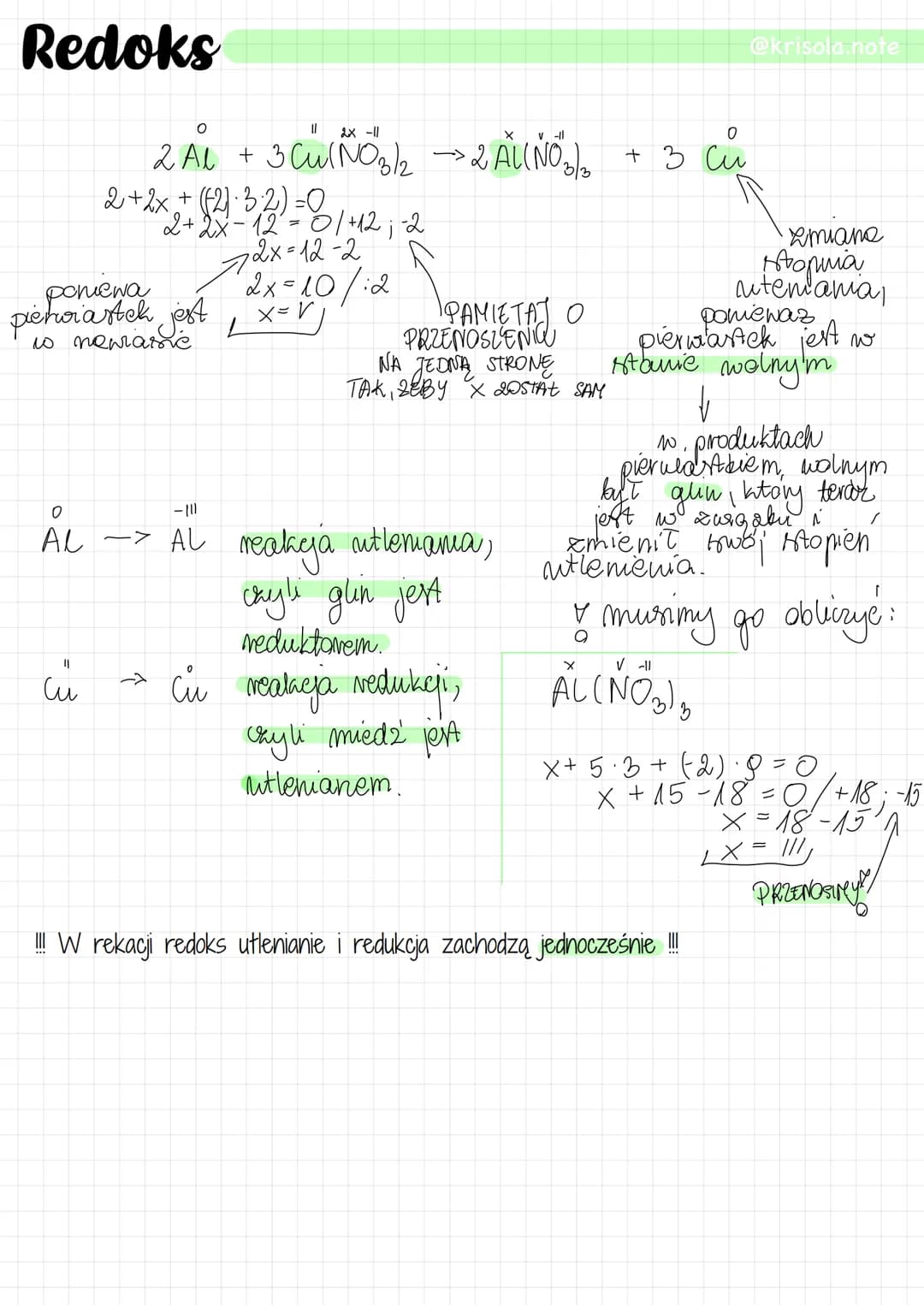 Redoks
@krisola.note
$2Al^0 + 3Cu(NO_3)_2^{II \quad -II} \rightarrow 2Al(NO_3)_3^{X \quad -II} + 3Cu^0$
$2+2x+(2) \cdot 3 \cdot 2 = 0$
$2+2x