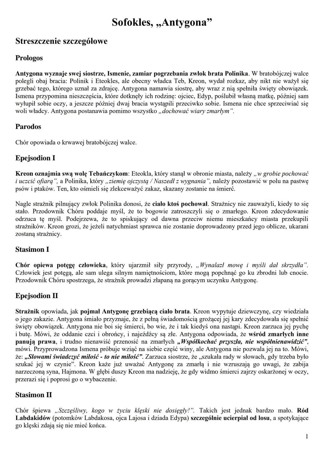 Streszczenie szczegółowe
Sofokles, ,,Antygona"
Prologos
Antygona wyznaje swej siostrze, Ismenie, zamiar pogrzebania zwłok brata Polinika. W