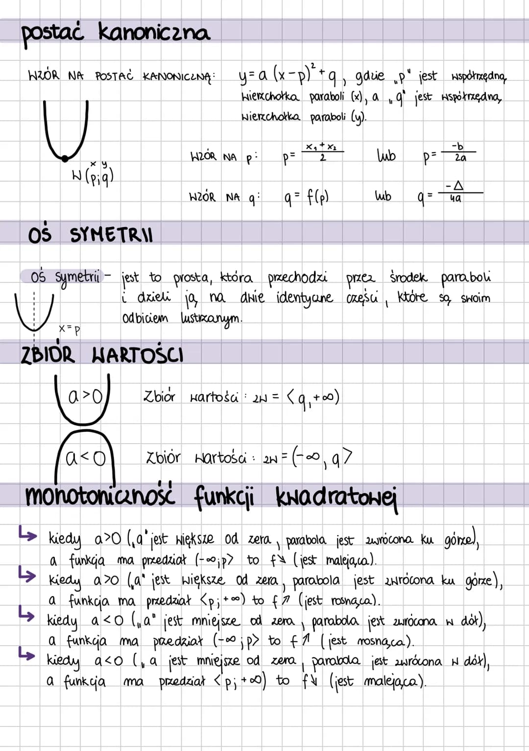 miejsce przecięcia z osią OY
$f(0) = c$
c # postać kanoniczna
WZÓR NA POSTAĆ KANONICZNĄ: $y=a(x-p)^2+q$, gdzie „p" jest współrzędną,
wierzc