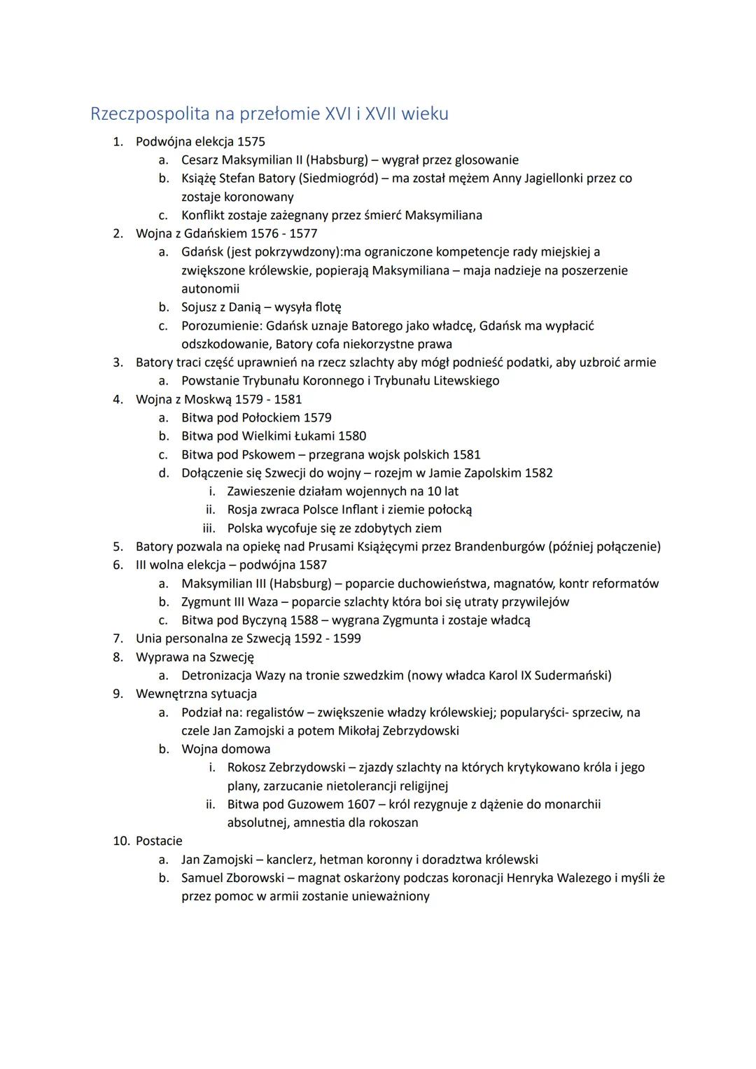 # Rzeczpospolita na przełomie XVI i XVII wieku
1. Podwójna elekcja 1575
a. Cesarz Maksymilian II (Habsburg) – wygrał przez głosowanie
b