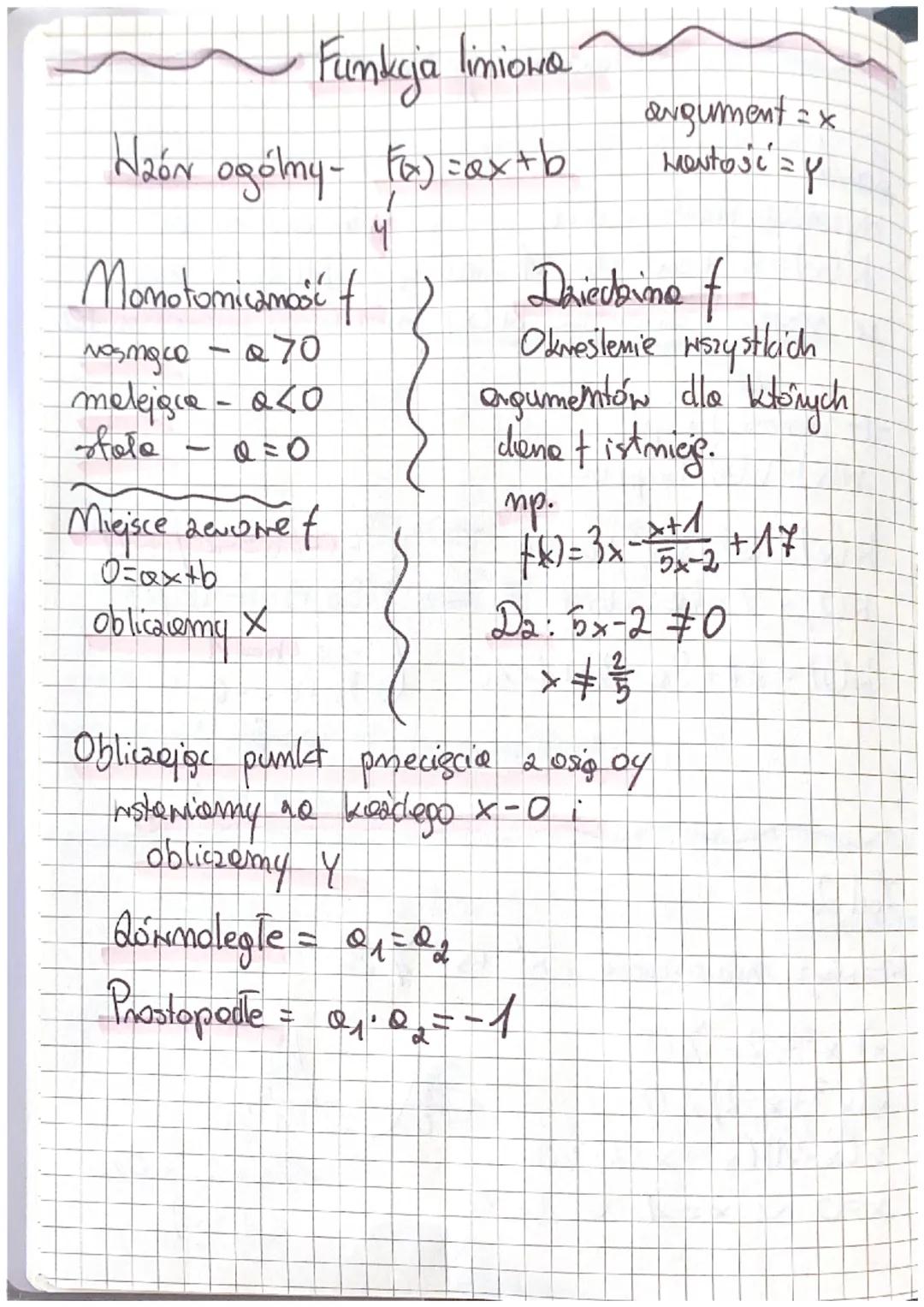 Funkya liniowa
Wzór ogólny - F(x)=Qx+b
4
Monotomicamość f
rosnąco - 270
malejąca - 0<0
stole
0=0
-
Miejsce Levome f
0=ax+b
oblica@emy X
Drie