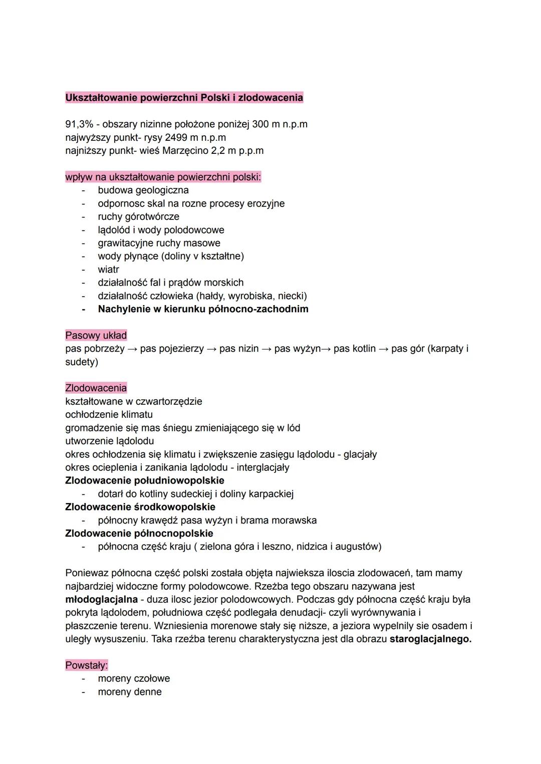 Ukształtowanie powierzchni Polski i zlodowacenia
91,3% - obszary nizinne położone poniżej 300 m n.p.m
najwyższy punkt- rysy 2499 m n.p.m
naj