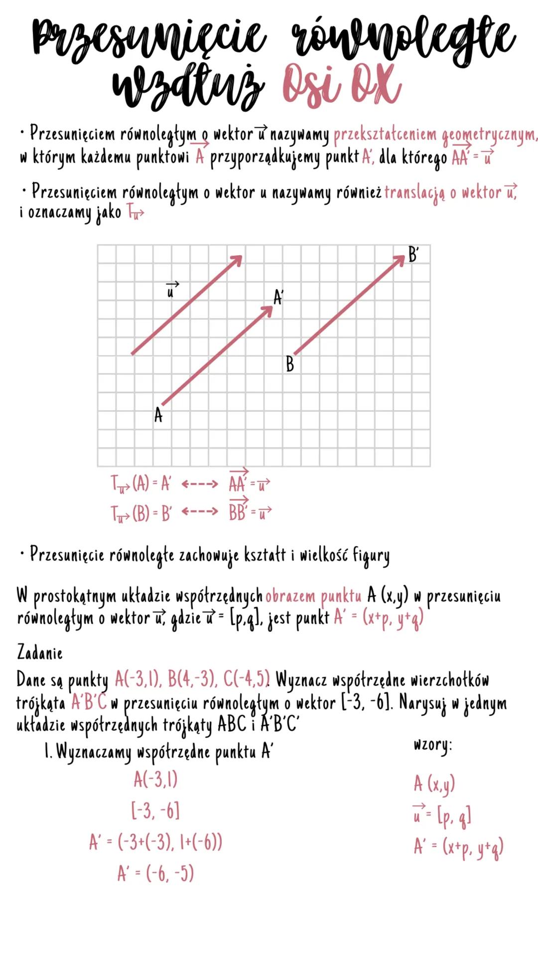 przesunięcie równolegte
wzdłuż osi ox
• Przesunięciem równoległym o wektor u nazywamy przekształceniem geometrycznym,
w którym każdemu punkt