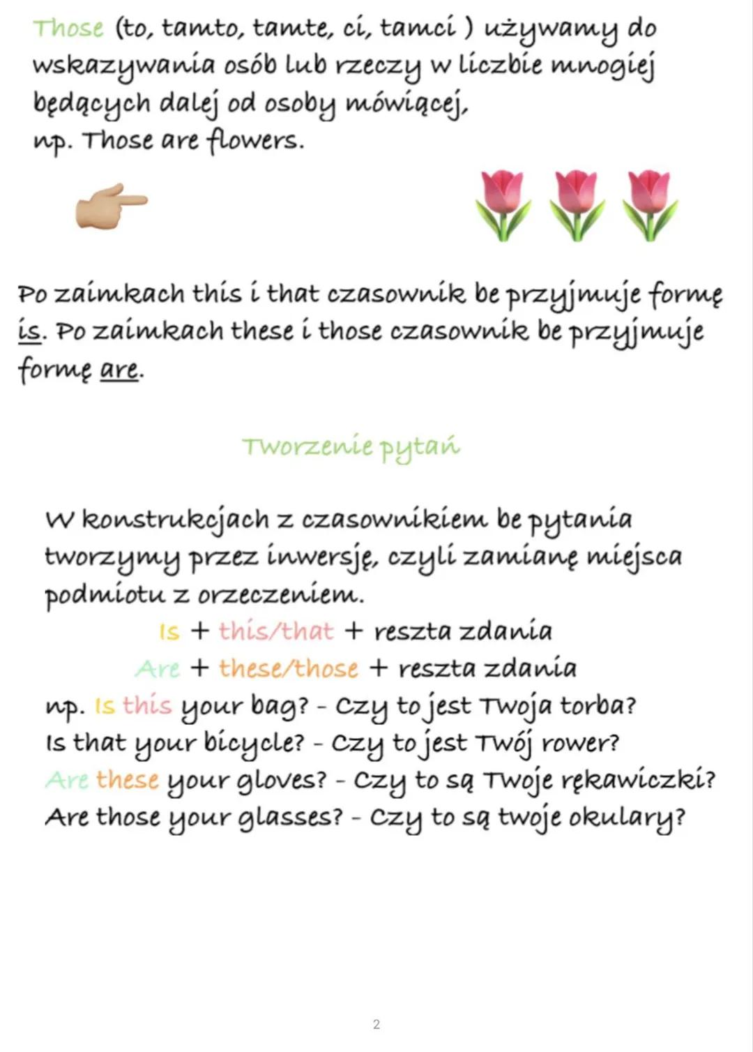 Zaimki wskazujące
This używamy do wskazywania jednej osoby lub
rzeczy będącej blisko osoby mówiącej,
np. This is a flower.
That (to, tamto,